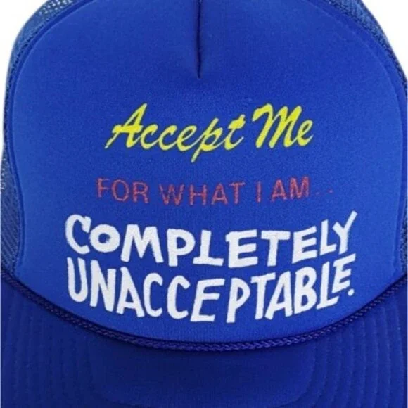 VTG 80s "Accept Me for What I am Completely Unacceptable" Trucker Snapback Hat